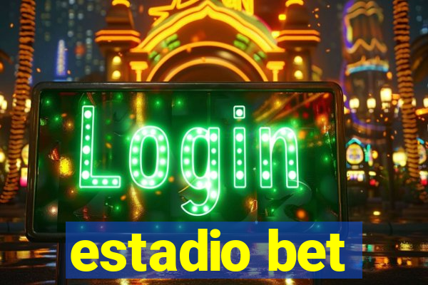 estadio bet